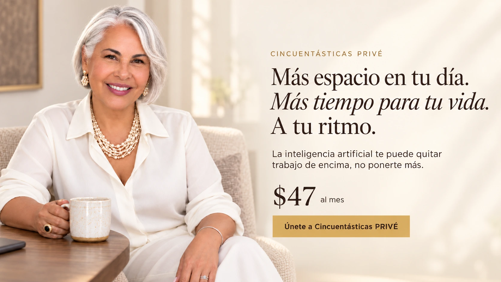 Cincuentásticas PRIVÉ — Más espacio en tu día. Más tiempo para tu vida. A tu ritmo.